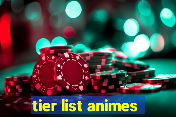 tier list animes